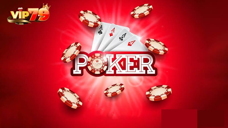 Toàn cảnh về Game Poker VIP79